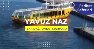 Yavuz Naz Gemisi Seferleri 2026 (Arabalı)