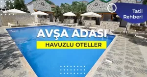 Avşa Adası Havuzlu Oteller & Fiyatları 2026