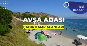 Avşa Adası Ücretsiz Kamp Alanları, Çadır ve Karavan Yerleri 2026