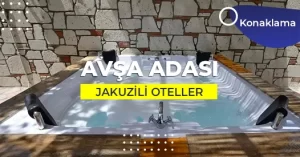 Avşa Adası Jakuzili Oteller