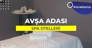 Avşa Adası SPA Otelleri 2026 (Masaj, Hamam, Sauna, Buhar Salonu)