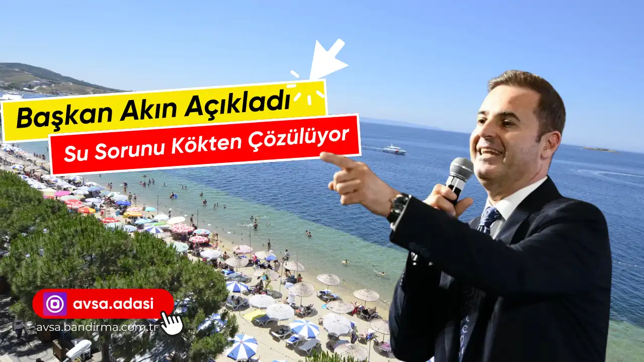 Avşa adası su sorunu ahmet akın haberi