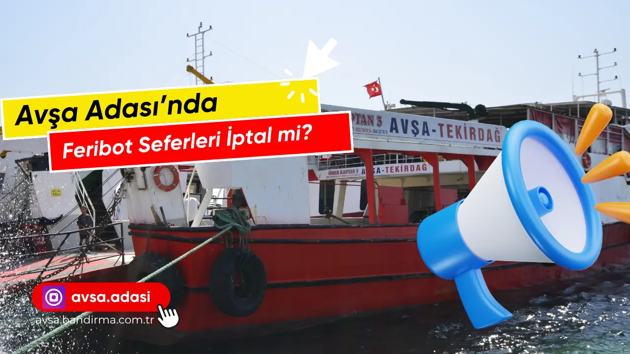 avşa feribot seferleri iptal mi